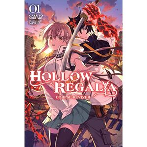 Mikumo, Gakuto Hollow Regalia, Vol. 1 (light novel): Corpse Reviver Volume 1 (HOLLOW REGALIA LIGHT NOVEL SC) Mikumo, Gakuto Hollow Regalia, Vol. 1 (light novel): Corpse Reviver Volume 1 (HOLLOW REGALIA LIGHT NOVEL SC)