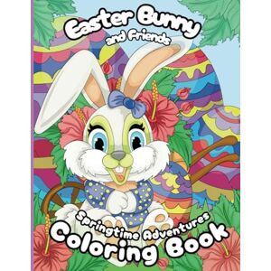 Michaels, H J Easter Bunny and Friends Springtime Adventures Coloring Book: Easter Bunny and Friends Springtime Adventures coloring book for Adults, Teens, kids and Seniors. 30 hand drawn illustrations Michaels, H J Easter Bunny and Friends Springtime Adventures Coloring Book: Easter Bunny and Friends Springtime Adventures coloring book for Adults, Teens, kids and Seniors. 30 hand drawn illustrations