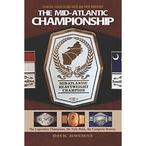 Bourne, Dick The Mid-Atlantic Championship Bourne, Dick The Mid-Atlantic Championship