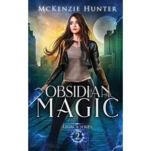 Hunter, McKenzie Obsidian Magic: Volume 2 (Legacy Series) Hunter, McKenzie Obsidian Magic: Volume 2 (Legacy Series)