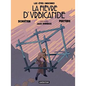 BENOIT PEETERS / FRANCOIS SCHUITEN Les Cités obscures La Fièvre d'Urbicande: Édition couleurs BENOIT PEETERS / FRANCOIS SCHUITEN Les Cités obscures La Fièvre d'Urbicande: Édition couleurs