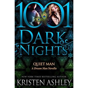 Ashley, Kristen Quiet Man: A Dream Man Novella Ashley, Kristen Quiet Man: A Dream Man Novella