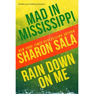Sala, Sharon Mad in Mississippi and Rain Down on Me Sala, Sharon Mad in Mississippi and Rain Down on Me