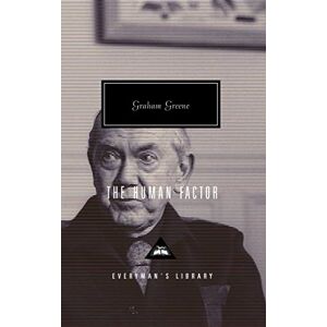 Greene, Graham The Human Factor: Graham Greene (Everyman’s Library Contemporary Classics) Greene, Graham The Human Factor: Graham Greene (Everyman’s Library Contemporary Classics)