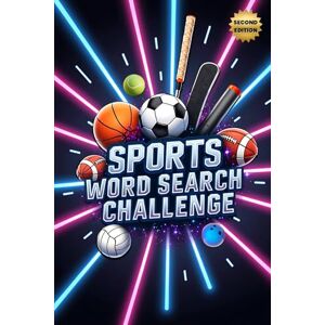 Austin, Everlee Sports Word Search Challenge (Second Edition): 50 Tough Puzzles for True Sports Enthusiasts plus 10 Bonus Coloring Pages! Austin, Everlee Sports Word Search Challenge (Second Edition): 50 Tough Puzzles for True Sports Enthusiasts plus 10 Bonus Coloring Pages!