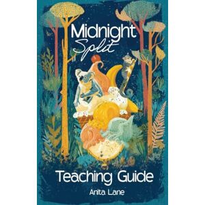 Lane, Anita Midnight Split: Teaching Guide: A Year 3 Unit Plan Based on the Short Novel: Midnight Split (Aligned with the Australian Curriculum (v.9)) Lane, Anita Midnight Split: Teaching Guide: A Year 3 Unit Plan Based on the Short Novel: Midnight Split (Aligned with the Australian Curriculum (v.9))