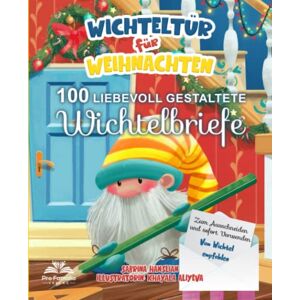 Hanslian, Sabrina Wichteltür für Weihnachten: 100 liebevoll gestaltete Wichtelbriefe Zum Ausschneiden und sofort Verwenden. Vom Wichtel empfohlen Hanslian, Sabrina Wichteltür für Weihnachten: 100 liebevoll gestaltete Wichtelbriefe Zum Ausschneiden und sofort Verwenden. Vom Wichtel empfohlen