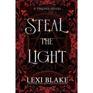 Blake, Lexi Steal the Light: Thieves: Volume 1 Blake, Lexi Steal the Light: Thieves: Volume 1