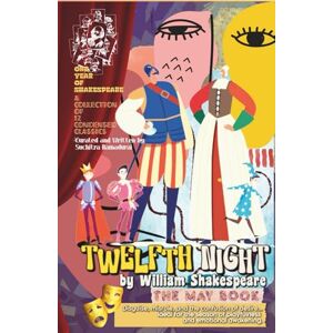 Ramadurai, Suchitra TWELFTH NIGHT by William Shakespeare; Condensed and Written by Suchitra Ramadurai; Hardcover: 'One Year of Shakespeare' The May Book Ramadurai, Suchitra TWELFTH NIGHT by William Shakespeare; Condensed and Written by Suchitra Ramadurai; Hardcover: 'One Year of Shakespeare' The May Book