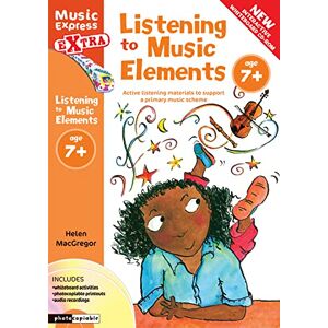 MacGregor, Helen Listening to Music Elements Age 7+: Active listening materials to support a primary music scheme (Music Express Extra) MacGregor, Helen Listening to Music Elements Age 7+: Active listening materials to support a primary music scheme (Music Express Extra)