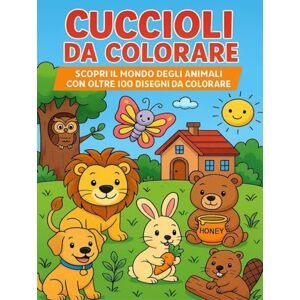 Accardo, Daniele Cuccioli da Colorare: Scopri il mondo degli animali con oltre 100 disegni da colorare Accardo, Daniele Cuccioli da Colorare: Scopri il mondo degli animali con oltre 100 disegni da colorare