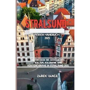Vance, Zarek Stralsund Reisen Handbuch 2025 Vance, Zarek Stralsund Reisen Handbuch 2025