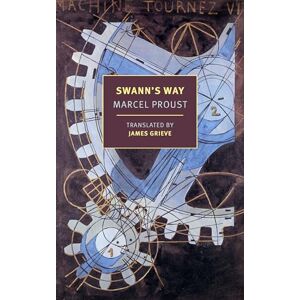 Proust, Marcel Swann's Way (New York Review Books Classics) Proust, Marcel Swann's Way (New York Review Books Classics)