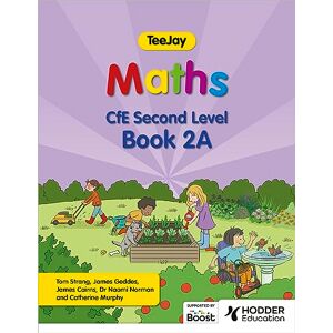 Strang, Thomas TeeJay Maths CfE Second Level Book 2A Second Edition Strang, Thomas TeeJay Maths CfE Second Level Book 2A Second Edition