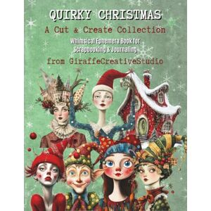 Creative Labs Quirky Christmas Collage Book: 150+ Whimsical Christmas Cut-Outs Featuring Funny Characters, Gifts, Santa, Reindeer, Snowmen, Candy Canes, Ornaments, ... Art Projects (Whimsy Christmas Collection) Creative Labs Quirky Christmas Collage Book: 150+ Whimsical Christmas Cut-Outs Featuring Funny Characters, Gifts, Santa, Reindeer, Snowmen, Candy Canes, Ornaments, ... Art Projects (Whimsy Christmas Collection)