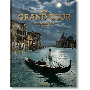 Arqué, Sabine The Grand Tour. The Golden Age of Travel Arqué, Sabine The Grand Tour. The Golden Age of Travel