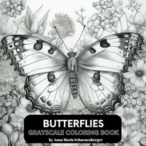 Schoenenberger, Anna Maria BUTTERFLIES Grayscale Coloring Book (Grayscale Animals) Schoenenberger, Anna Maria BUTTERFLIES Grayscale Coloring Book (Grayscale Animals)