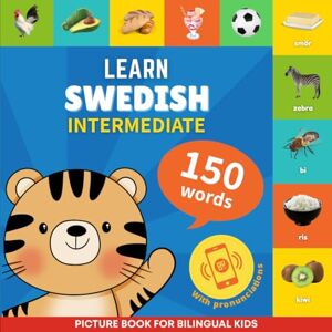 GnB Learn swedish 150 words with pronunciations Intermediate: Picture book for bilingual kids: 2 GnB Learn swedish 150 words with pronunciations Intermediate: Picture book for bilingual kids: 2