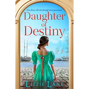 Lane, Lane Lizzie Daughter of Destiny: A page-turning family saga series from bestseller Lizzie Lane (The Strong Trilogy, 1) Lane, Lane Lizzie Daughter of Destiny: A page-turning family saga series from bestseller Lizzie Lane (The Strong Trilogy, 1)