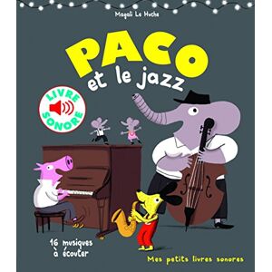 Le Huche, Magali Paco et le jazz (Livre sonore) 16 musiques a ecouter: 16 musiques à écouter Le Huche, Magali Paco et le jazz (Livre sonore) 16 musiques a ecouter: 16 musiques à écouter