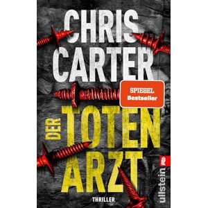 Carter, Chris Der Totenarzt: Thriller Nr. 1 Bestseller und blutiger Psychothriller: Ein unauffälliger Serienmörder, unbekannte Opfer und eine rasende Jagd Carter, Chris Der Totenarzt: Thriller Nr. 1 Bestseller und blutiger Psychothriller: Ein unauffälliger Serienmörder, unbekannte Opfer und eine rasende Jagd