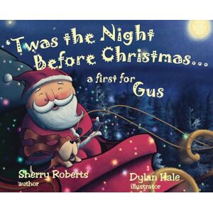 Roberts 'Twas the Night Before Christmas...a First for Gus Roberts 'Twas the Night Before Christmas...a First for Gus