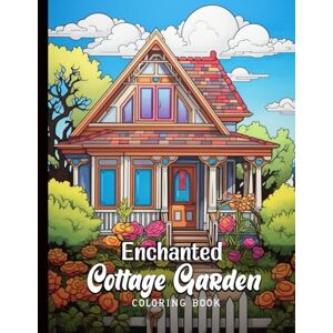 ti, coy Enchanted Cottage Garden Coloring Book: for Nature-Loving Adults ti, coy Enchanted Cottage Garden Coloring Book: for Nature-Loving Adults