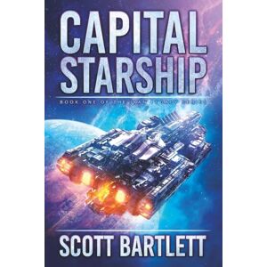 Scott Capital Starship (Ixan Legacy Book 1) Scott Capital Starship (Ixan Legacy Book 1)