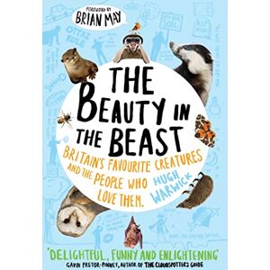 Warwick Beauty in the Beast: Britain's Favourite Creatures and the People Who Love Them Warwick Beauty in the Beast: Britain's Favourite Creatures and the People Who Love Them