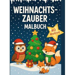Claudia, Celestia Weihnachtszauber Malbuch für Kinder: Lustige Weihnachtsmotive mit Renntiere, Schneemann, Tannenbaum, Geschenken und mehr Claudia, Celestia Weihnachtszauber Malbuch für Kinder: Lustige Weihnachtsmotive mit Renntiere, Schneemann, Tannenbaum, Geschenken und mehr
