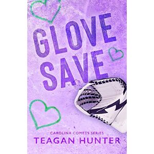 Hunter, Teagan Glove Save (Special Edition) Hunter, Teagan Glove Save (Special Edition)