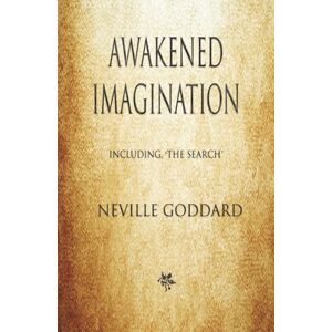 Neville Awakened Imagination Neville Awakened Imagination