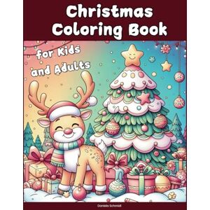 Schmidl, Daniela Christmas Coloring Book: for Kids and Adults Schmidl, Daniela Christmas Coloring Book: for Kids and Adults