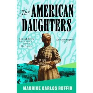 Ruffin, Maurice Carlos The American Daughters: Longlisted for the 2025 HWA Gold Crown Ruffin, Maurice Carlos The American Daughters: Longlisted for the 2025 HWA Gold Crown