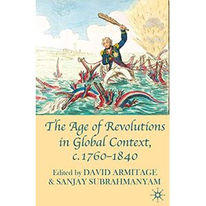 The Age of Revolutions in Global Context, c. 1760-1840 The Age of Revolutions in Global Context, c. 1760-1840