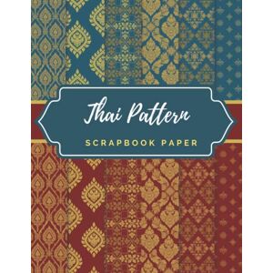 Green, P.W Thai Pattern Scrapbook Paper: Ideal DIY, Craft Projects, Card Making, Journals, Decorations, and Activities Thailand 2 (Scrapbook Paper Corner) Green, P.W Thai Pattern Scrapbook Paper: Ideal DIY, Craft Projects, Card Making, Journals, Decorations, and Activities Thailand 2 (Scrapbook Paper Corner)