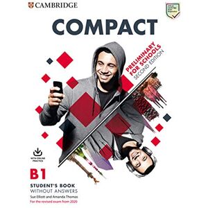 Elliott, Sue Compact Preliminary for Schools Student's Book without Answers with Online Practice Elliott, Sue Compact Preliminary for Schools Student's Book without Answers with Online Practice