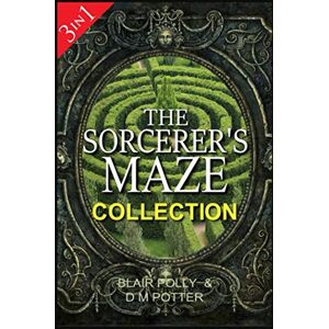 Polly, Blair The Sorcerer's Maze Collection: Three Books in One: Adventure Quiz, Jungle Trek and Time Machine. (You Say Which Way Adventure Quiz) Polly, Blair The Sorcerer's Maze Collection: Three Books in One: Adventure Quiz, Jungle Trek and Time Machine. (You Say Which Way Adventure Quiz)