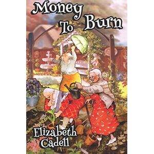 Cadell, Elizabeth Money To Burn Cadell, Elizabeth Money To Burn