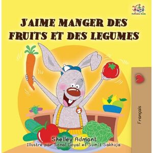 Admont, Shelley I Love to Eat Fruits and Vegetables: French Edition (French Bedtime Stories Collection) Admont, Shelley I Love to Eat Fruits and Vegetables: French Edition (French Bedtime Stories Collection)