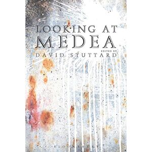 Looking at Medea: Essays and a translation of Euripides’ tragedy Looking at Medea: Essays and a translation of Euripides’ tragedy