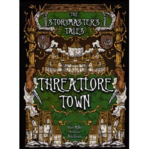 McNeil, Mr Oliver Bruce The Storymaster's Tales "Threatlore Town" Folklore Fantasy Role-Playing Game: Become a Hero in a Folklore Family Tabletop RPG Boardgame Book. Kids and ... Storytelling Fairy Tales Gamebook Series) McNeil, Mr Oliver Bruce The Storymaster's Tales "Threatlore Town" Folklore Fantasy Role-Playing Game: Become a Hero in a Folklore Family Tabletop RPG Boardgame Book. Kids and ... Storytelling Fairy Tales Gamebook Series)