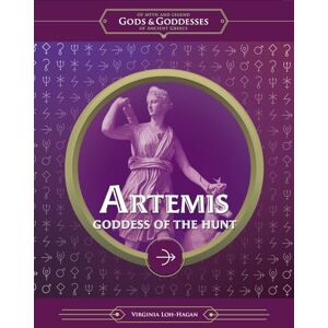 Loh-Hagan, Virginia Artemis: Goddess of the Hunt (Of Myth and Legend: Gods and Goddesses of Ancient Greece) Loh-Hagan, Virginia Artemis: Goddess of the Hunt (Of Myth and Legend: Gods and Goddesses of Ancient Greece)