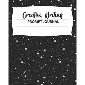 Prompts by Hallows Creative Writing Prompt Journal: Daily Guided Workbook,a Year of prompts to relieve writers block and inspire ideas, 366 prompted (Writing Prompts) Prompts by Hallows Creative Writing Prompt Journal: Daily Guided Workbook,a Year of prompts to relieve writers block and inspire ideas, 366 prompted (Writing Prompts)