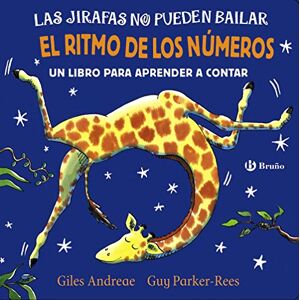 Giles, A Las jirafas no puedes bailar. El ritmo de los numeros (Castellano A PARTIR DE 0 AÑOS PERSONAJES Las jirafas no pueden bailar) Giles, A Las jirafas no puedes bailar. El ritmo de los numeros (Castellano A PARTIR DE 0 AÑOS PERSONAJES Las jirafas no pueden bailar)