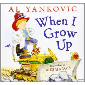 Yankovic, Al When I Grow Up: A Weird Al Rhyming New York Times Bestselling Picture Book That Celebrates Creativity Yankovic, Al When I Grow Up: A Weird Al Rhyming New York Times Bestselling Picture Book That Celebrates Creativity