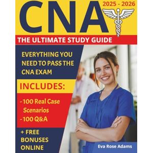 Adams, Eva Rose CNA Study Guide: Focused lessons, practical exercises and confidence-building tips designed to calm anxiety, sharpen knowledge, and help you succeed on exam day. Adams, Eva Rose CNA Study Guide: Focused lessons, practical exercises and confidence-building tips designed to calm anxiety, sharpen knowledge, and help you succeed on exam day.