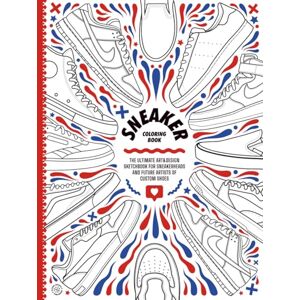 PUBLISHING, FUTURE ARTISTS Sneaker Coloring Book: The Ultimate Art & Design Sketchbook for Sneakerheads and Future Artists of Custom Shoes (Hardcover Edition) PUBLISHING, FUTURE ARTISTS Sneaker Coloring Book: The Ultimate Art & Design Sketchbook for Sneakerheads and Future Artists of Custom Shoes (Hardcover Edition)