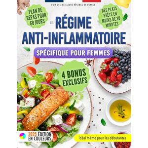 Villard, Celine Le Régime Anti‑inflammatoire Spécifique Pour Femmes: Recettes Rapides, Gourmandes pour Apaiser l’Inflammation Chronique, Soutenir l’Immunité et Retrouver une Énergie Durable, Sans Privation. Villard, Celine Le Régime Anti‑inflammatoire Spécifique Pour Femmes: Recettes Rapides, Gourmandes pour Apaiser l’Inflammation Chronique, Soutenir l’Immunité et Retrouver une Énergie Durable, Sans Privation.