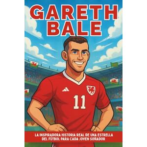Nance, Vicki H. Biografía de Gareth Bale: La inspiradora historia real de una estrella del fútbol para cada joven soñador. Nance, Vicki H. Biografía de Gareth Bale: La inspiradora historia real de una estrella del fútbol para cada joven soñador.